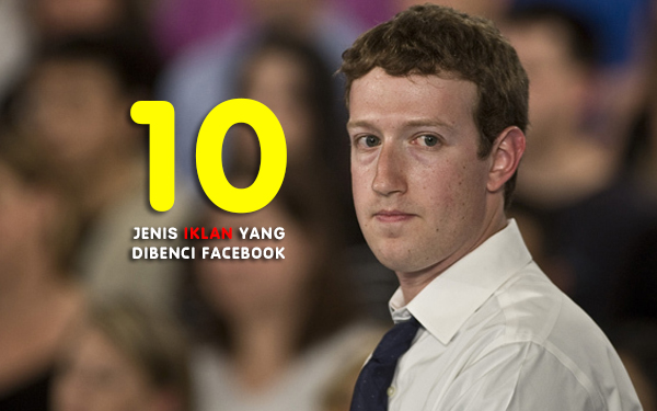 10 jenis iklan yang dibenci facebook